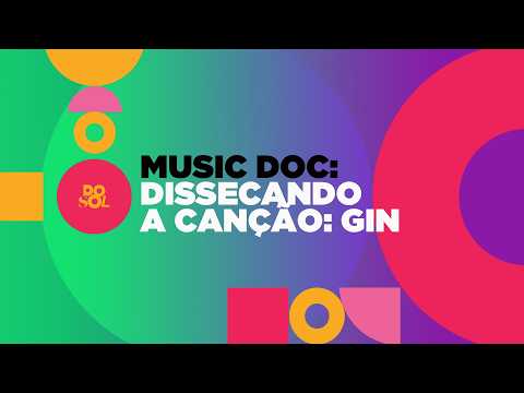 Music Doc | Dissecando a Canção | GIN