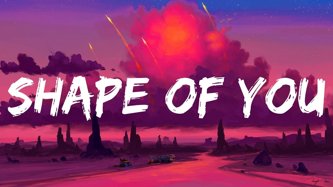 Ed Sheeran Shape of You, (Lyrics) Sia Cheap Thrills... Mix YouTube