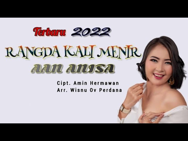 RANGDA KALI MENIR - Aan Anisa || Tarling Cirebonan 2022 Video Lirik class=