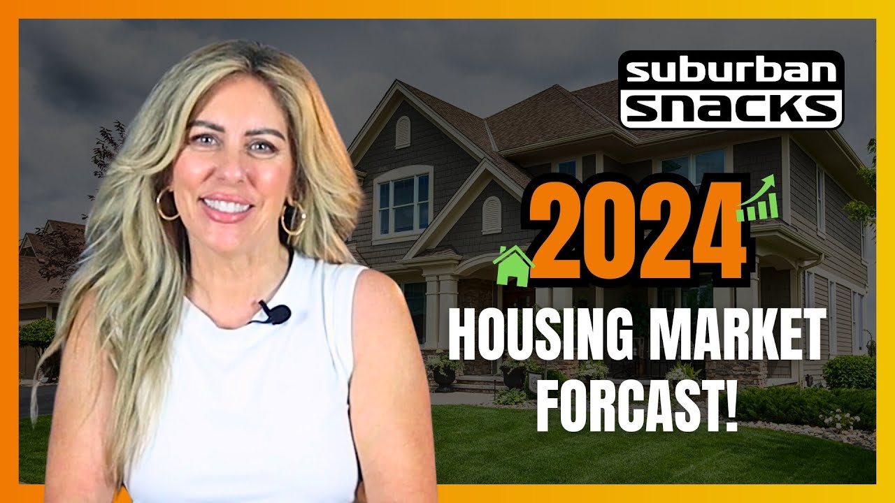 2024 Housing Market Forecast - Suburban Snack 124 - YouTube