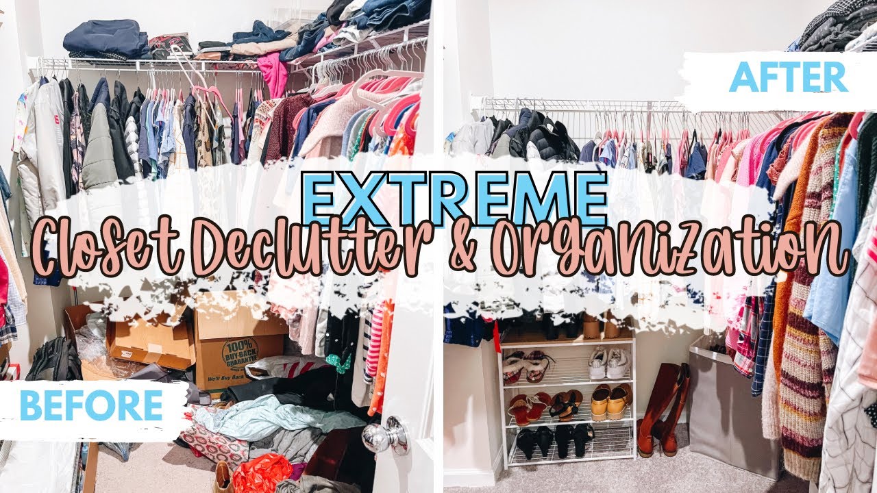 EXTREME CLOSET DECLUTTER + ORGANIZATION | HOW TO ORGANIZE YOUR CLOSET ...