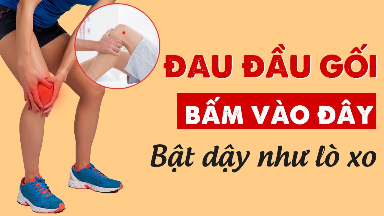 Kỹ Thuật Bấm Huyệt Chữa Đau Khớp Gối Chuyên Gia Hướng... - youtube