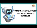 AI and Alternative Livelihoods - Should we be concerned