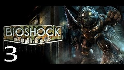 Bioshock Remaster Walkthrough Part 3 No Commentary