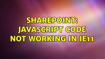 Sharepoint: Javascript code not working in IE11