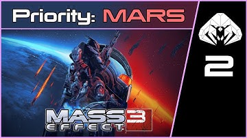 MASS EFFECT 3 (Legendary) #2 : Priority Mars