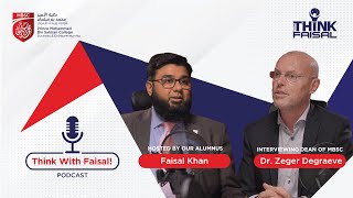 Think with Faisal! First episode with Dean of MBSC Dr. Zeger Degraeve