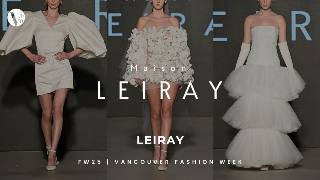 LEIRAY | FW25 | Vancouver Fashion Week