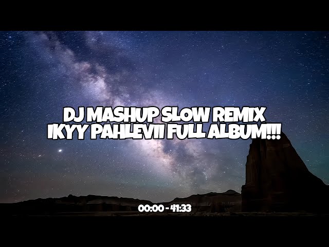 Dj Slow Remix Full Album Ikyy Pahlevii class=