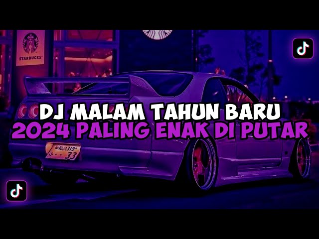 DJ MALAM TAHUN BARU 2024 FULL BASS PALING ENAK JEDAG JEDUG MENGKANE VIRAL TIKTOK class=