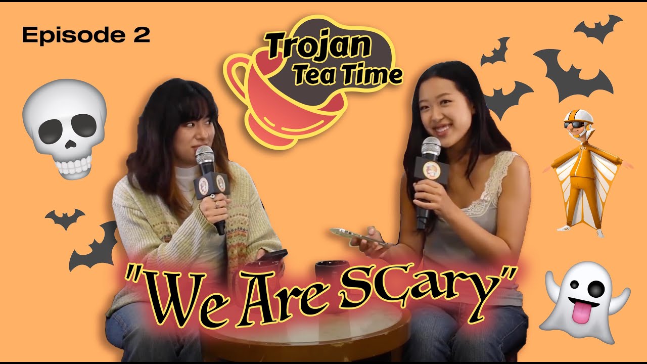 Trojan Tea Time - Episode 2: We are SCary