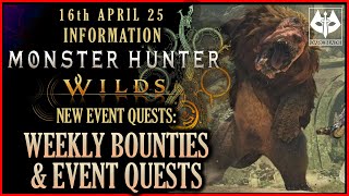 MONSTER HUNTER WILDS : LIMITED BOUNTIES & EVENT QUESTS : 16th APRIL 25