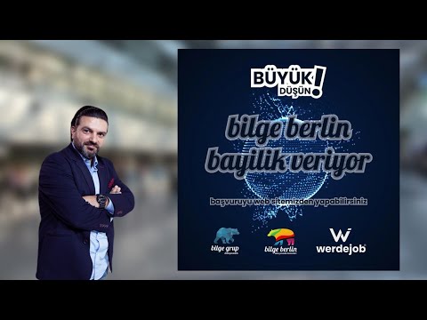 Herkese Teşekkürler | Büyük Düşün! | Bilge Berlin Danışmanlık Bayilik Vermeye Başlıyor
