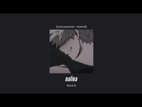 block b - nalina [instrumental + slowed]