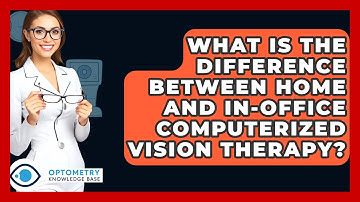 What Is The Difference Between Home And In-Office Computerized Vision Therapy?