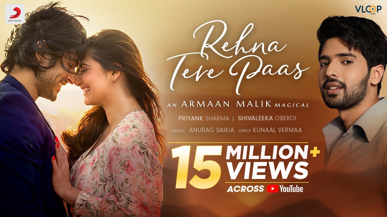 ArmaanMalikOfficial Rehna Tere Paas  Priyank S Shivaleeka O Anurag Saikia Kunaal V  Official Video