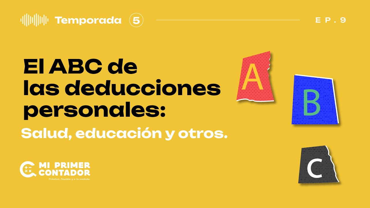 84. El ABC de las deducciones personales: Salud, educación y otras ...