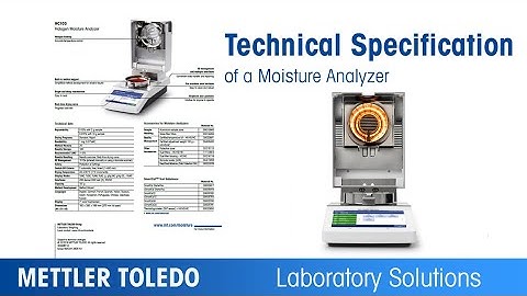 2/6 Understand Technical Specifications - How to Select a Moisture Analyzer