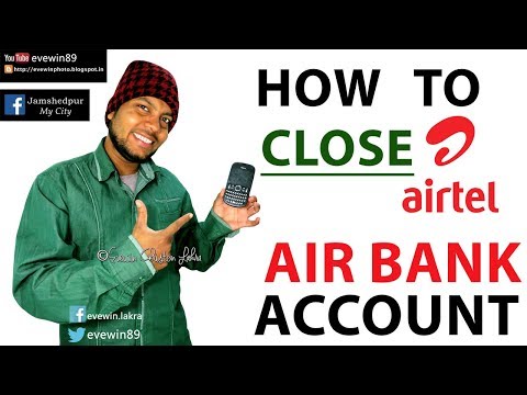 کیسے - بند کریں - AirTel - AIR-BANK - اکاؤنٹ