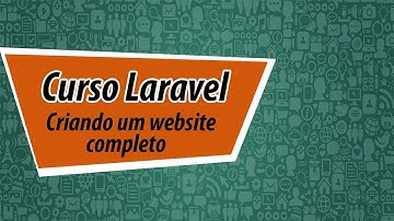 Laravel: Criando um website completo - Aula Demonstrativa