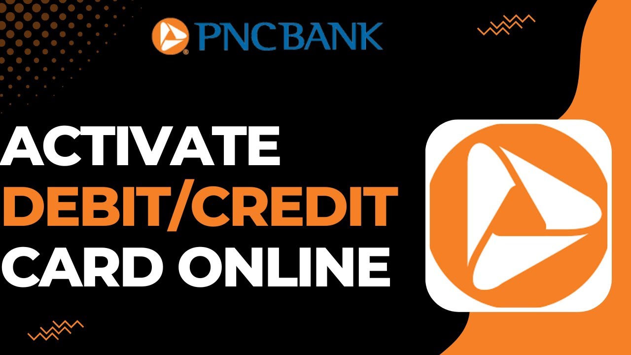 How To Activate PNC Bank Debit or Credit Card Online ! - YouTube