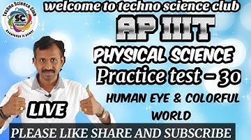 AP IIIT SCIENCE PRACTICE TEST - 30 HUMAN EYE & COLOURFUL WORLD