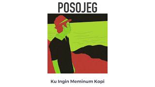 POSOJEG ft. Una Otomachi - Ku Ingin Meminum Kopi