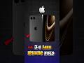 iPhone fold is crazy leaks 🔥| #shorts #iphone #smartphone