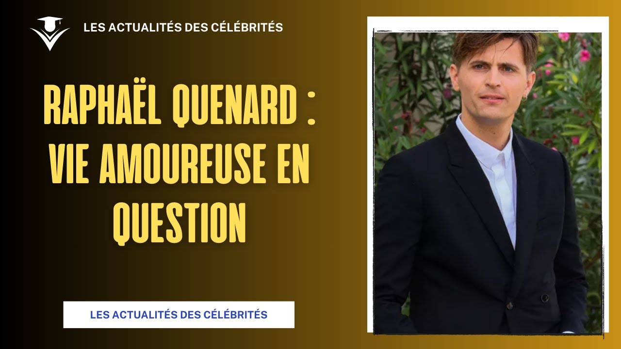 Raphaël Quenard en couple ? Les détails intrigants ! - YouTube