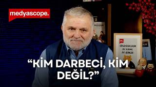 Kim darbeci, kim değil? | Ruşen Çakır yorumluyor