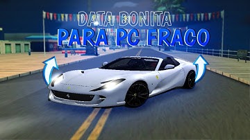 Melhor Data Modificada Bonita Para Pc Fraco 2GB DE RAM[SAMP-PC] -300MB +200 FPS PC ULTRA FRACO😱😱