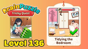 Brain puzzle tricky quest level 136 solution walkthrough ( tidying the bedroom ) 