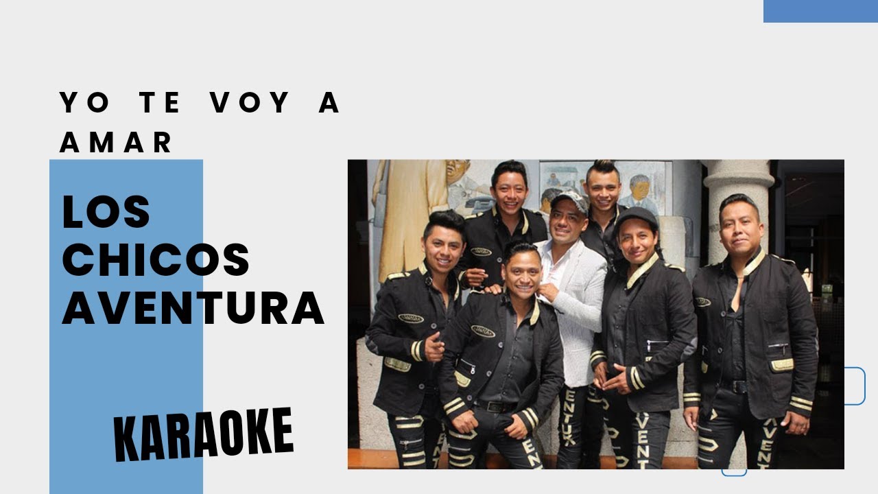 Los Chicos Aventura Yo Te Voy a Amar Karaoke