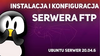 Szybka konfiguracja serwera VSFTPD | Ubuntu Server 20.04