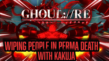 Wiping people in PERMA DEATH with KAKUJA | GHOUL://RE