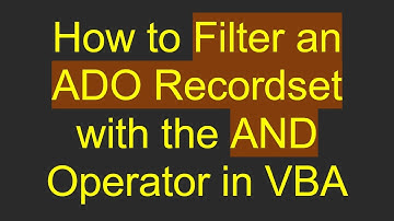 How to Filter an ADO Recordset with the AND Operator in VBA