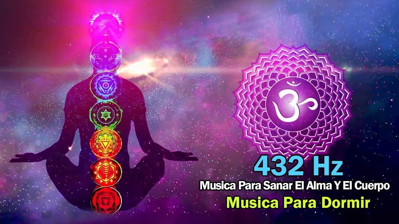 Música medicinal para curar tu alma, mente y cuerpo | 432hz - Música ...