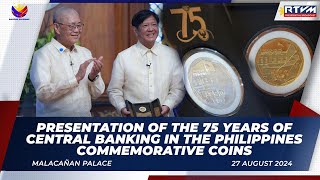 Presentation of the 75 Years of Central Banking in the Philippines Commemorative Coins 08/27/2024