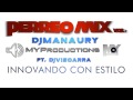 Perreo mix vol 1  my productions  ennovando con estilo