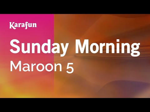 Karaoke Sunday Morning - Maroon 5 *