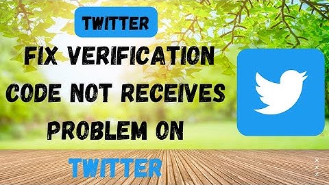 How To Fix Verification Code Not Receiving Problem On Twitter iPhone 2023