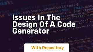 Issues in the design of a code generator