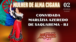 MULHER DE ALMA CIGANA - EP.02 - DANÇA CIGANA MÉTODO SILVIA BRAGAGNOLO