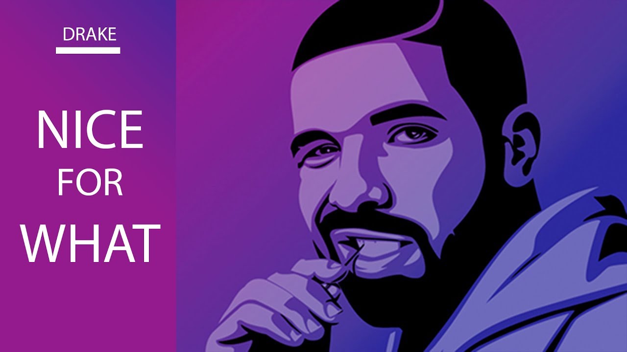 drake nice for what lyrics drake nice for what audio w lyrics youtube drake nice for what lyrics drake nice for what audio w lyrics youtube