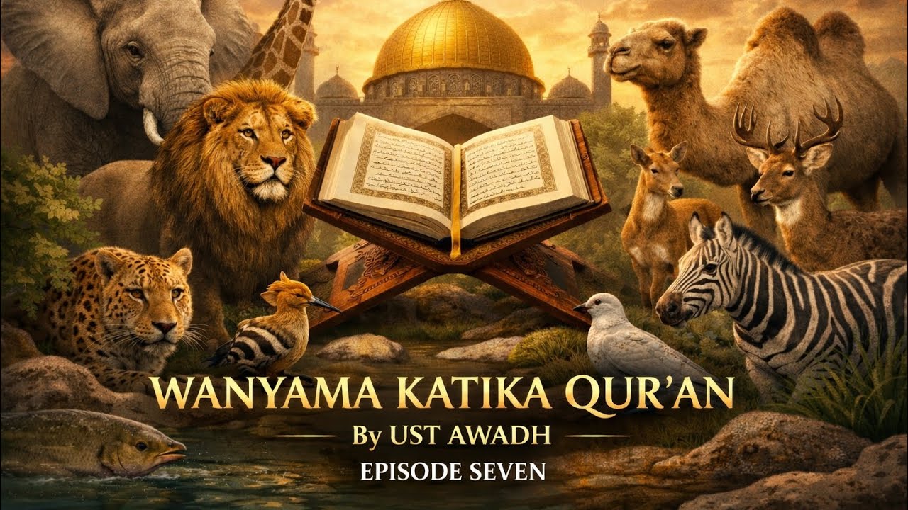 WANYAMA KATIKA QUR'AN || EPISODE 7 || SHK AWADH JAMAL || DARSA ZA RAMADHAN || MASJID NOOR 