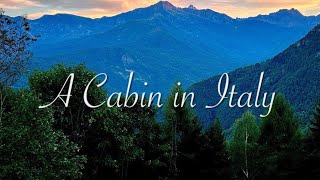A Cabin in Italy | Episode 01