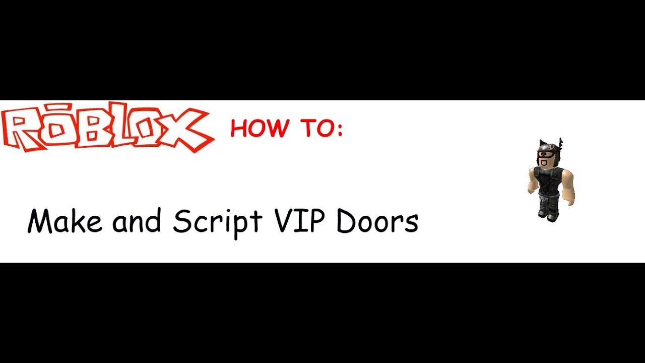 How to make script. Вип РОБЛОКС. Doors РОБЛОКС Вики. Вип Дорс РОБЛОКС. Doors script Roblox.