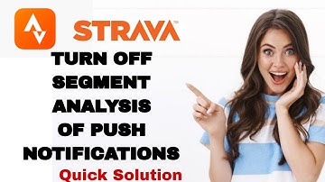 How To Turn Off Segment Analysis Of Push Notifications On Strava App | Step By Step