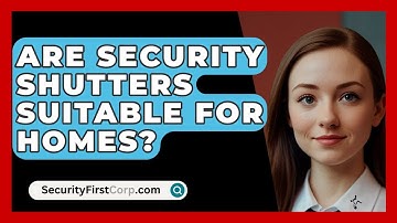 Are Security Shutters Suitable For Homes? - SecurityFirstCorp.com