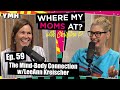 Ep. 59 Mind-Body Connection w/ LeeAnn Kreischer | Where My Moms At Podcast